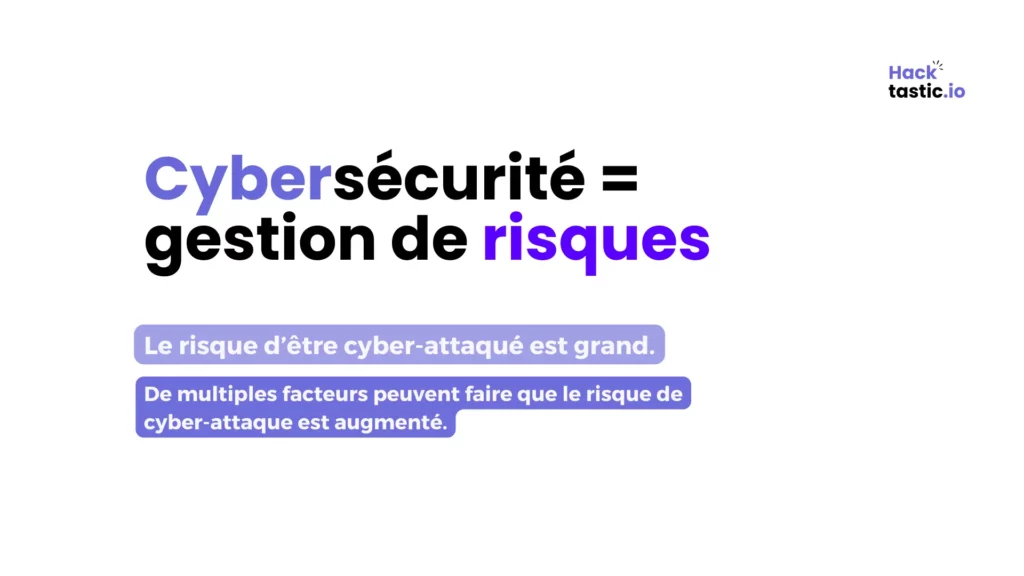 Cybersécurité = gestion des risques
