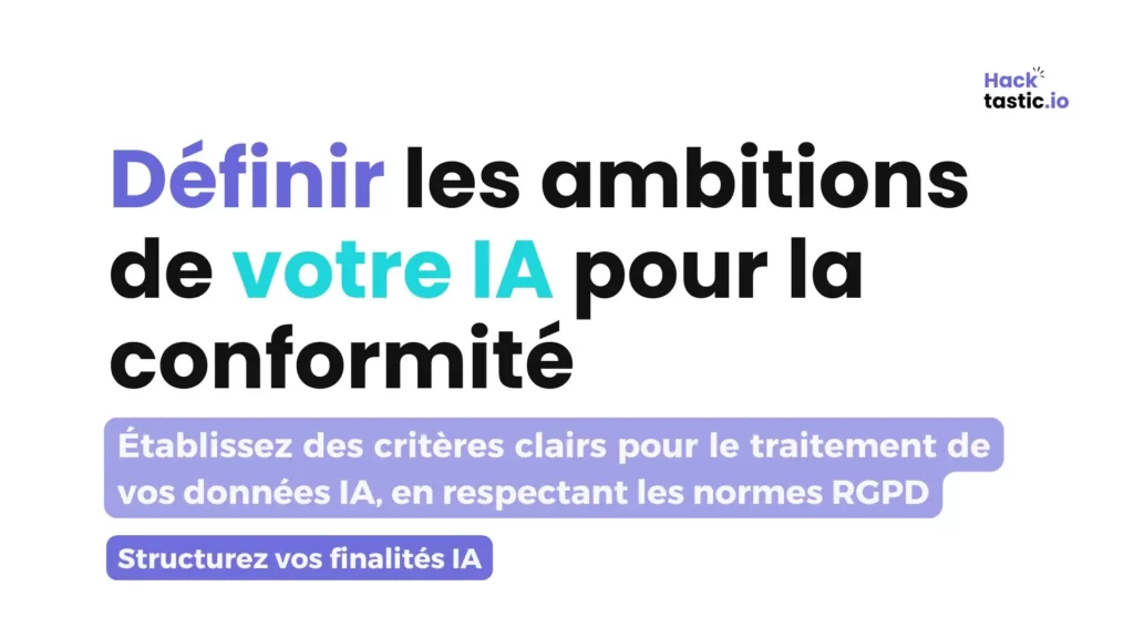 Définir les ambitions de votre solution IA pour la conformité.